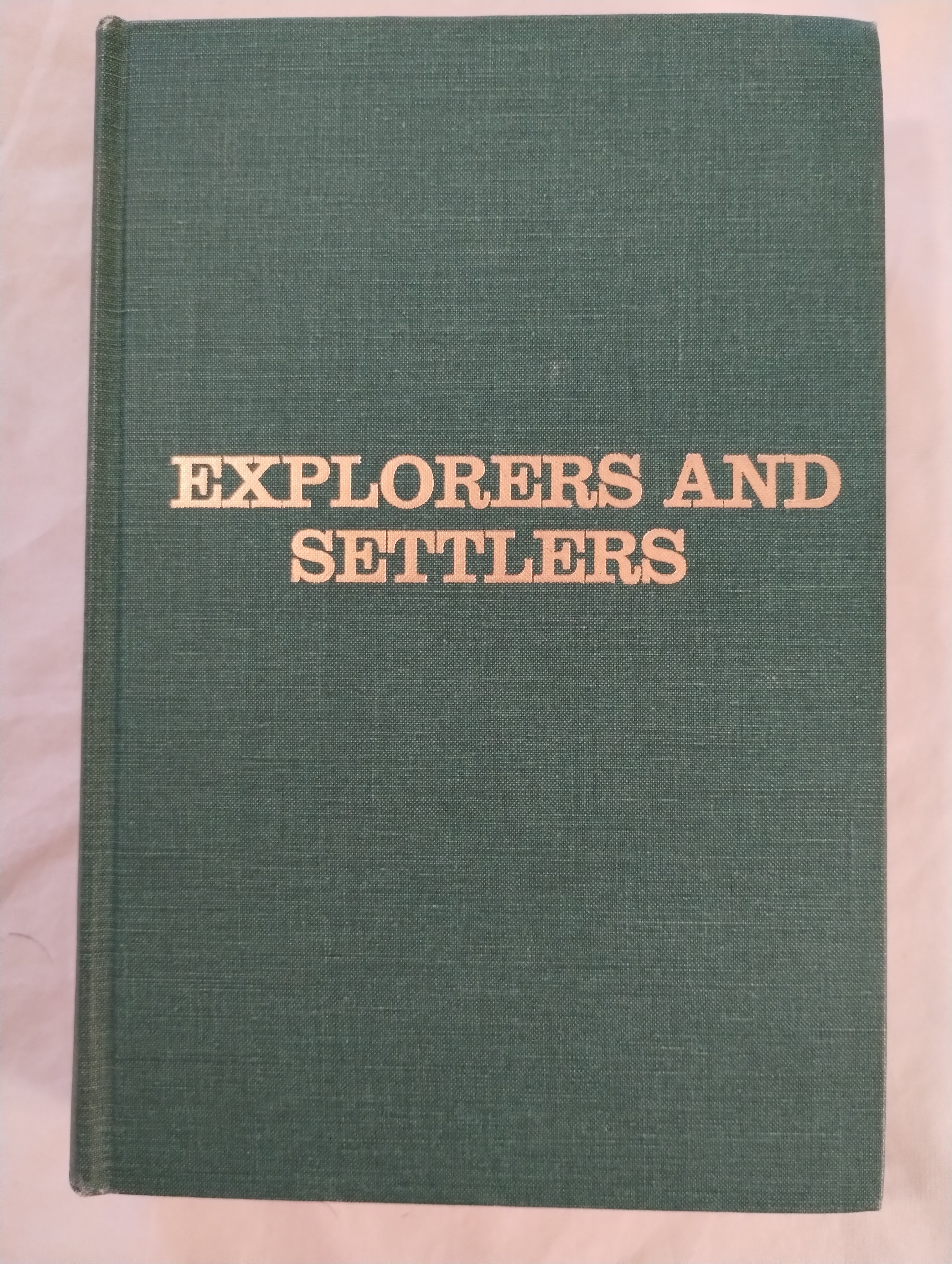 EXPLORERS AND SETTLERS