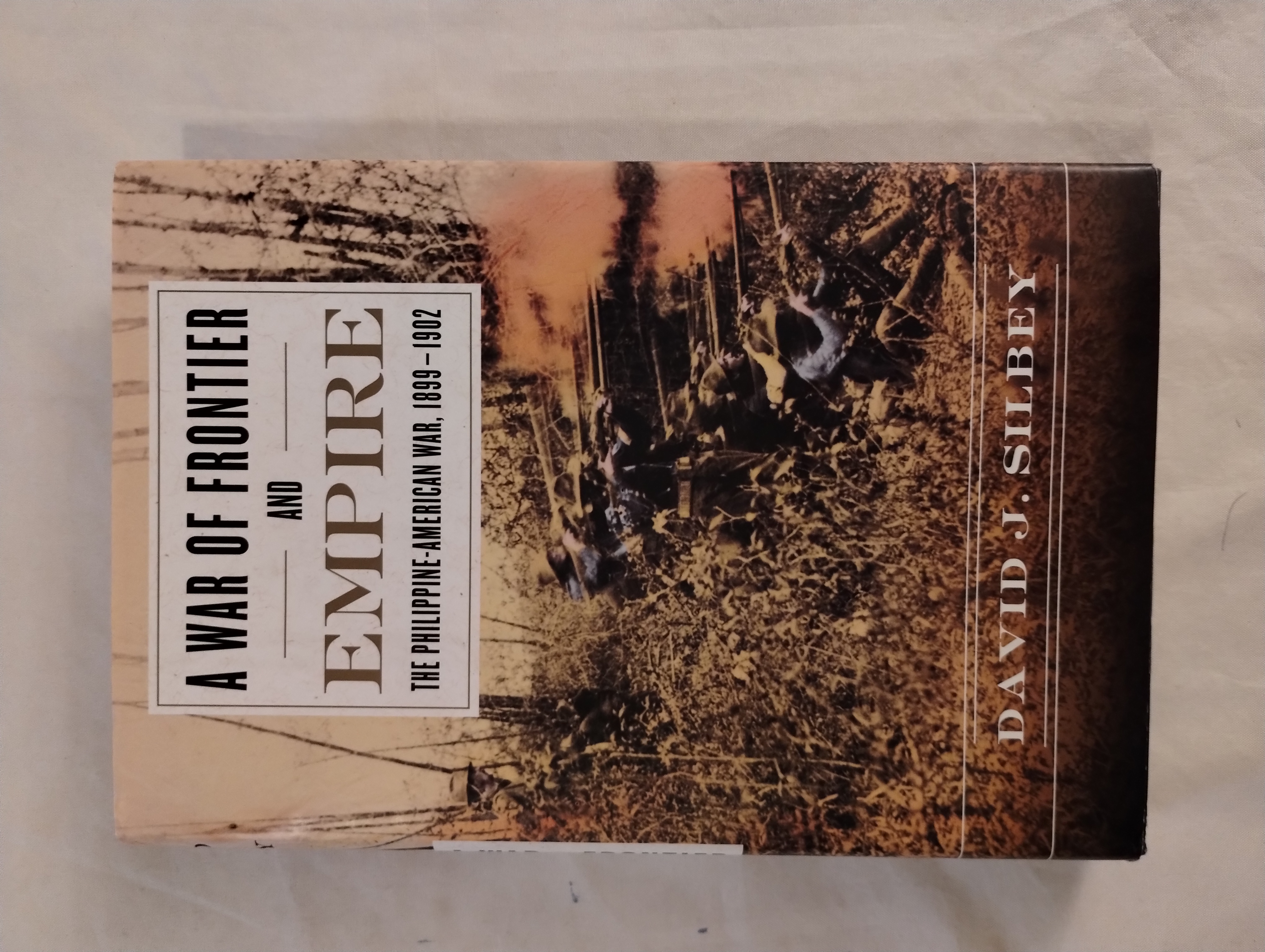 A WAR OF FRONTIER AND EMPIRE THE PHILIPPINE - AMERICAN WAR 1899 - 1902