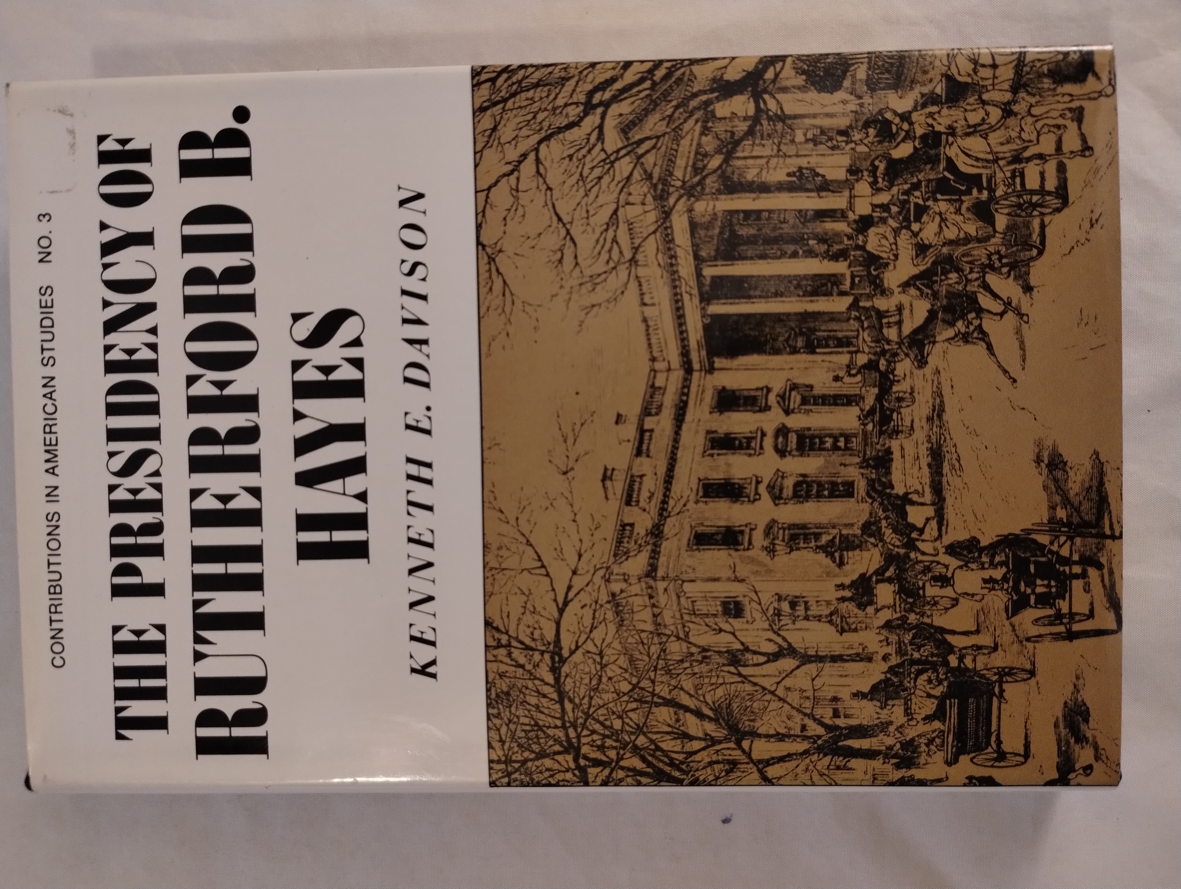 THE PRESIDENCY OF RUTHERFORD B. HAYES