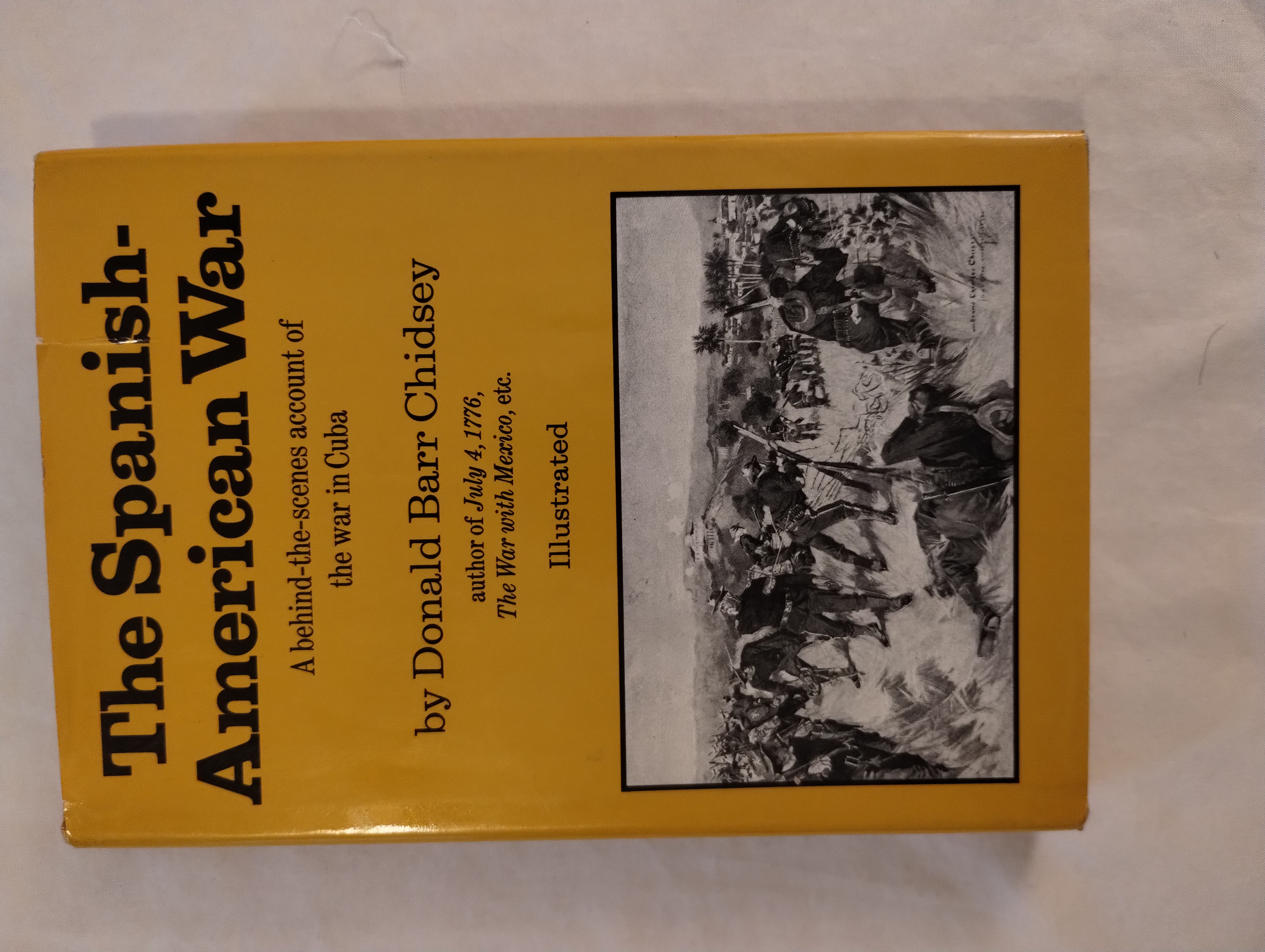 THE SPANISH AMERICAN WAR A BEHIND -THE - SCENES ACCOUNT OF THE WAR IN CUBA