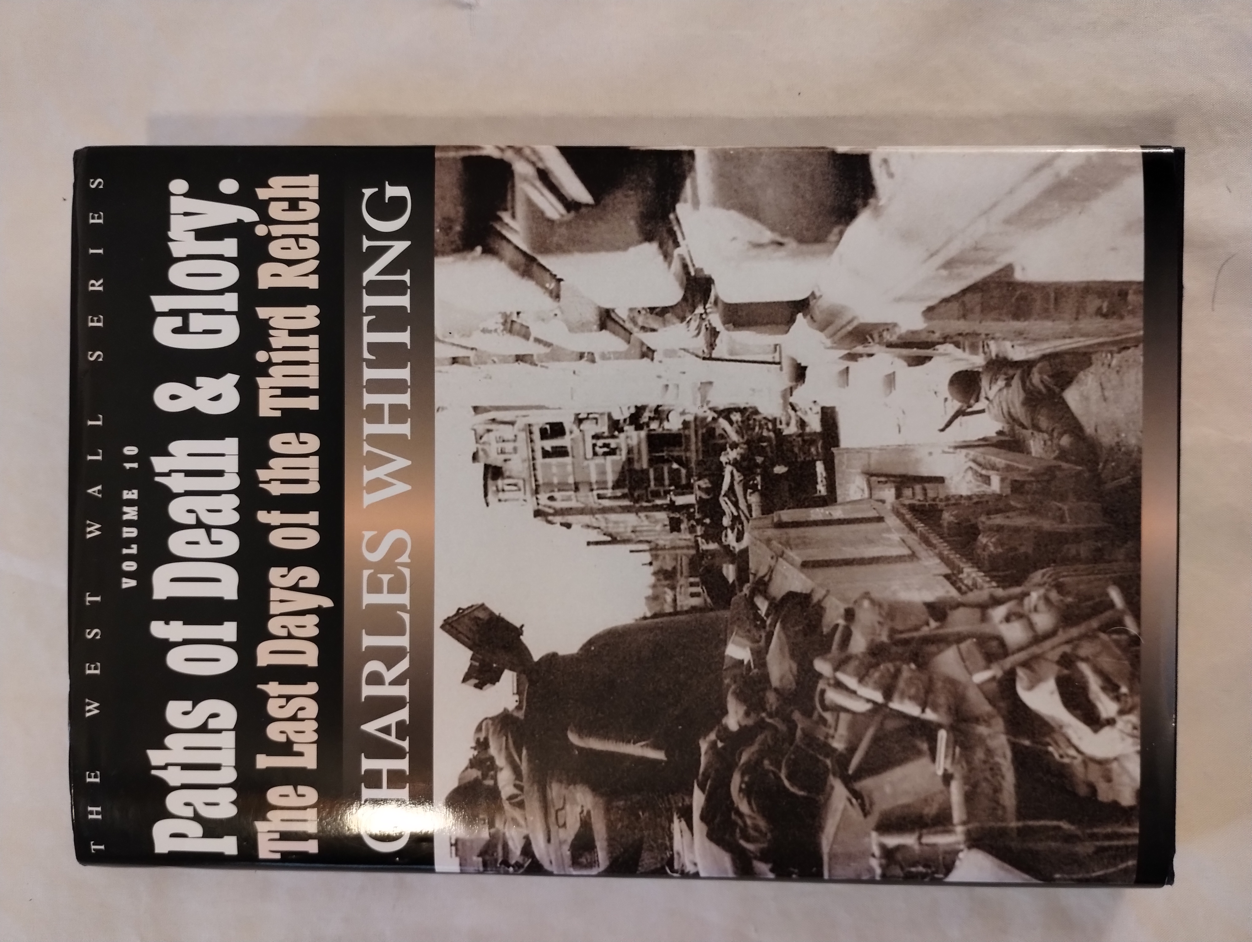 PATHS OF DEATH & GLORY THE LAST DAYS OF THE THIRD REICH