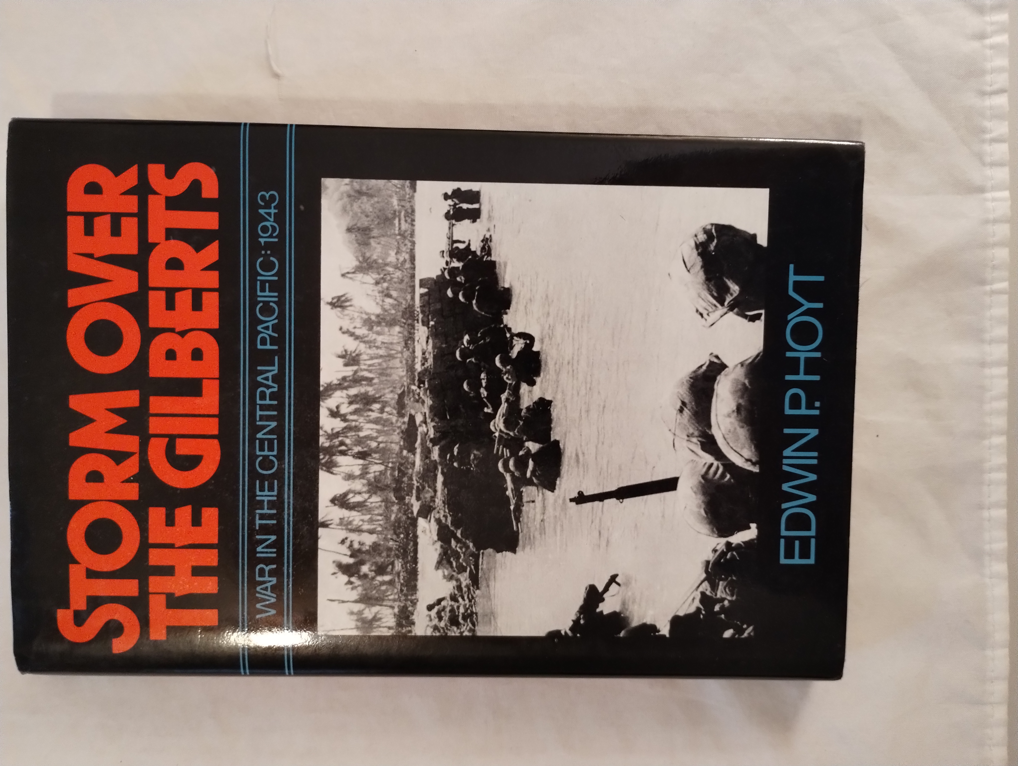 STORM OVER THE GILBERTS WAR IN THE CENTRAL PACIFIC 1943