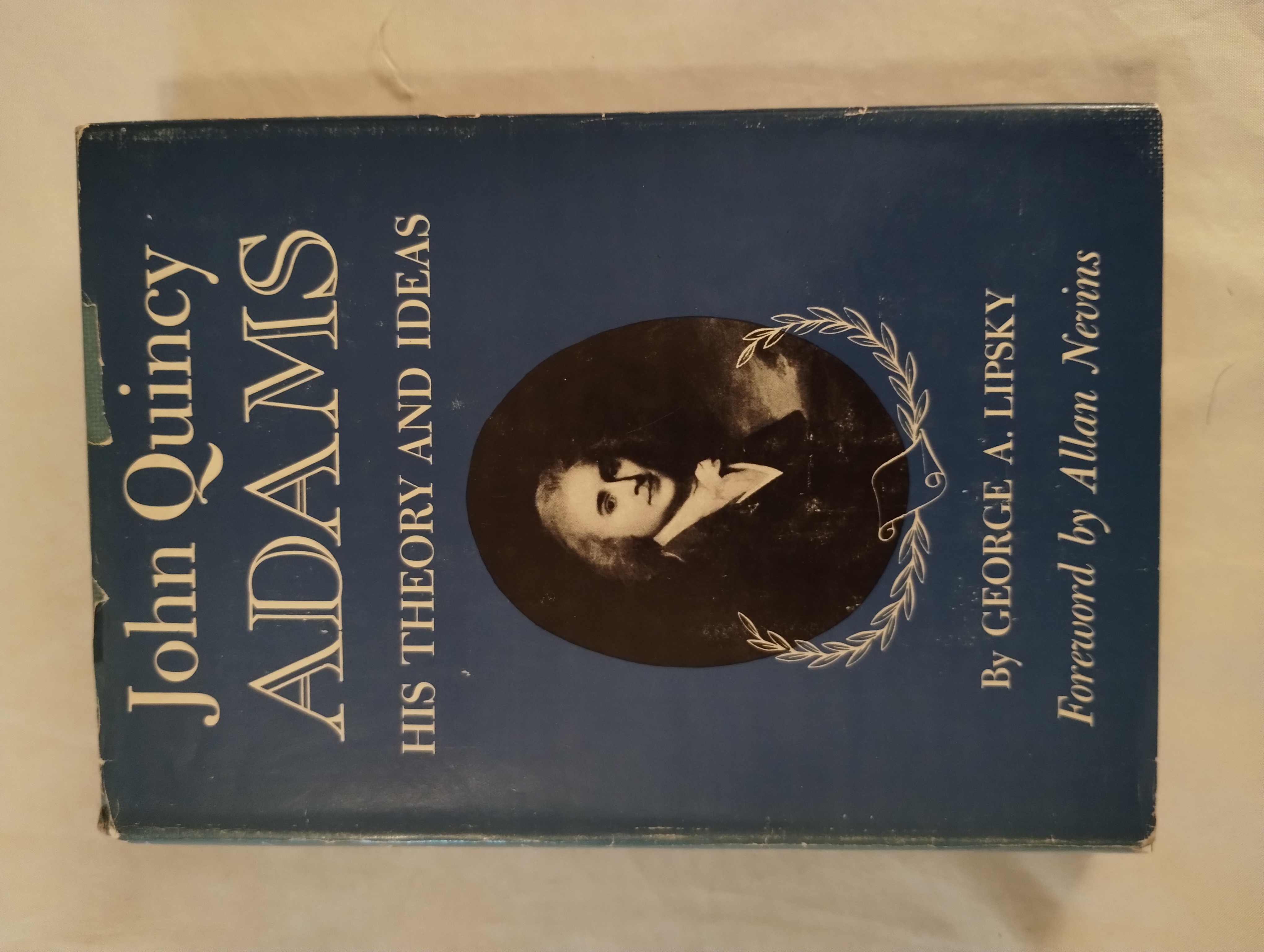 JOHN QUINCY ADAMS HIS THEORY AND IDEAS
