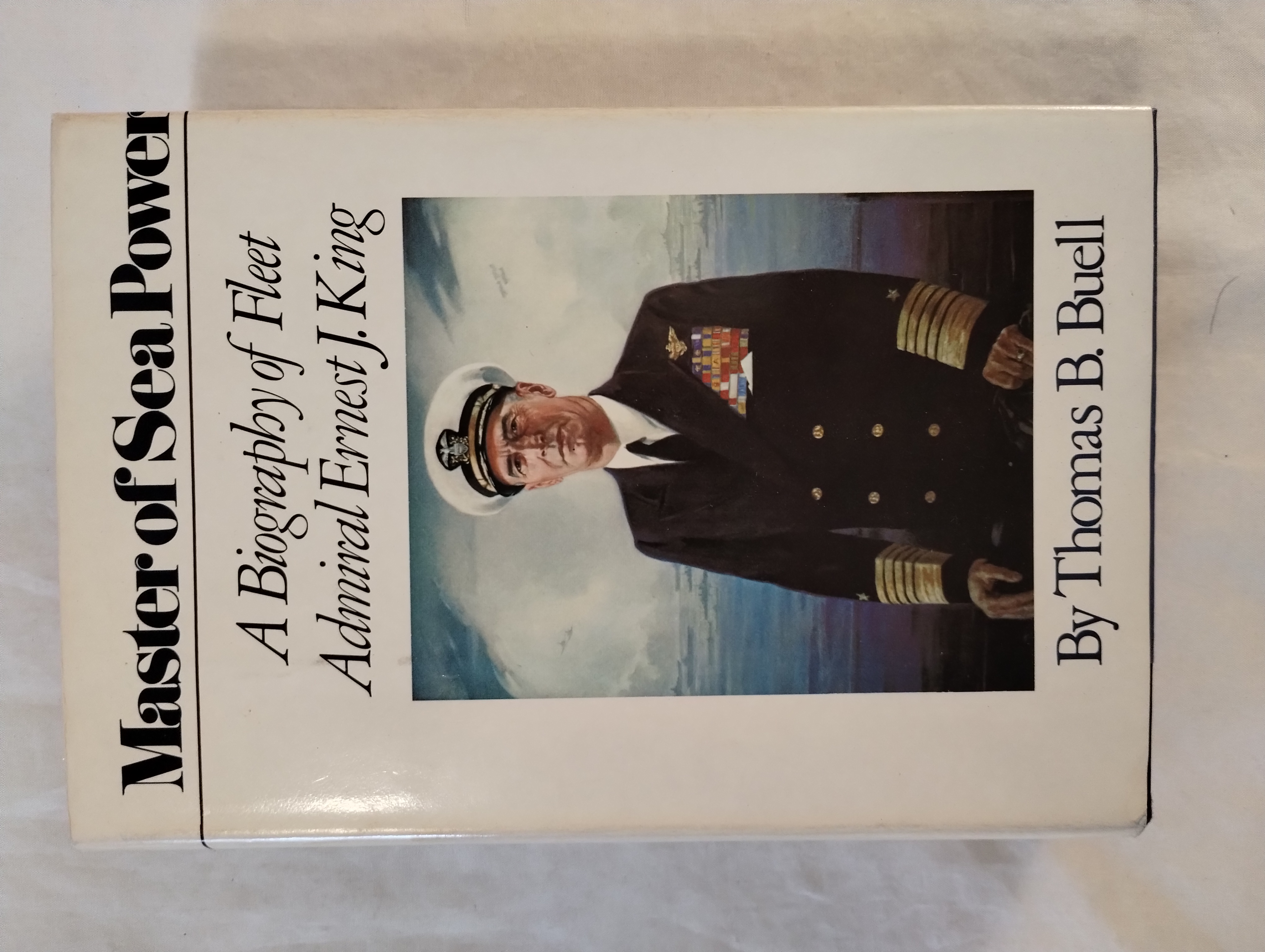 MASTER OF SEA POWER A BIOGRAPHY OF FLEET ADMIRAL ERNEST J. KING
