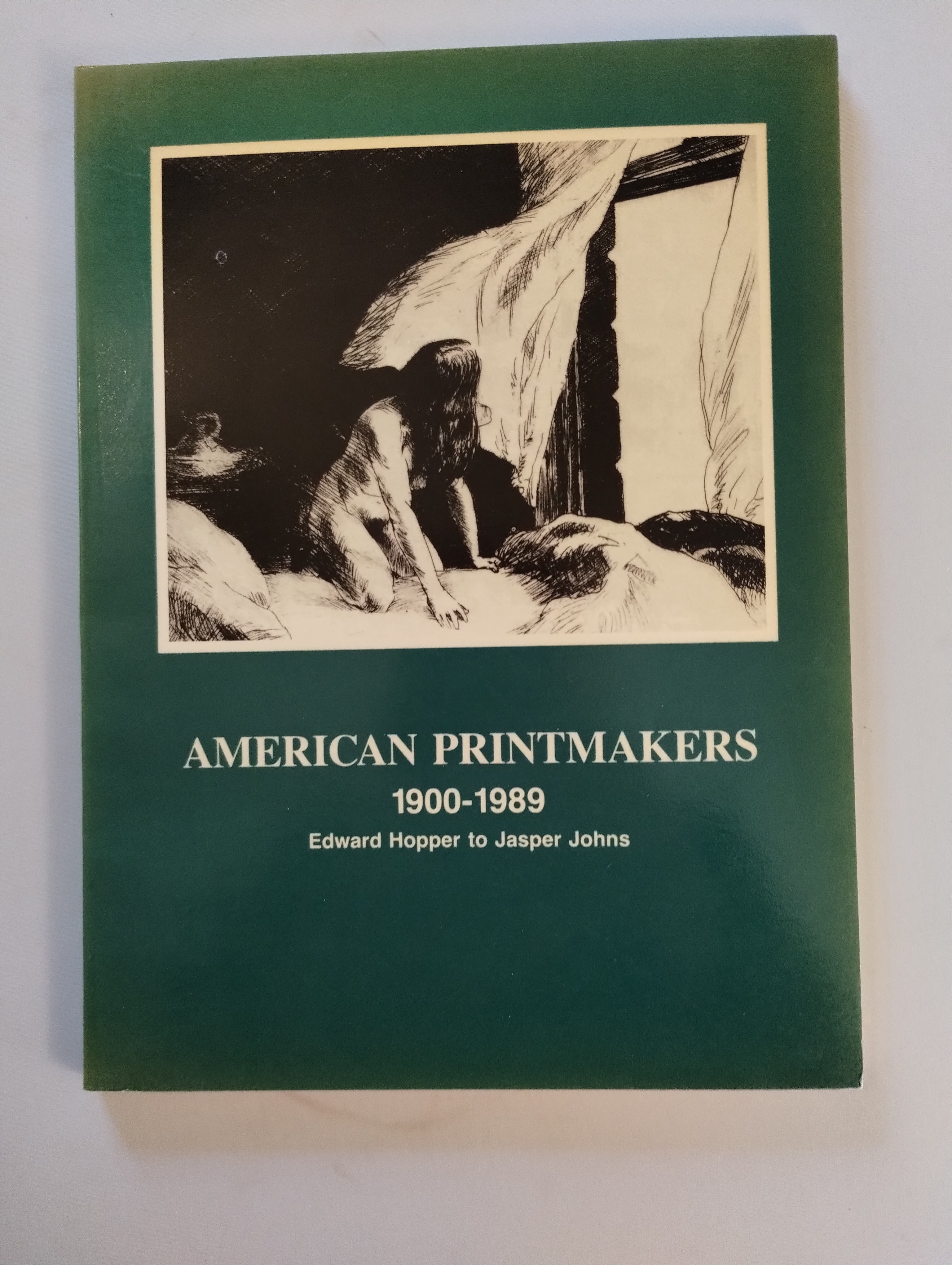 AMERICAN PRINTMAKERS 1900 - 1989 EDWARD HOPPER TO JASPER JOHNS