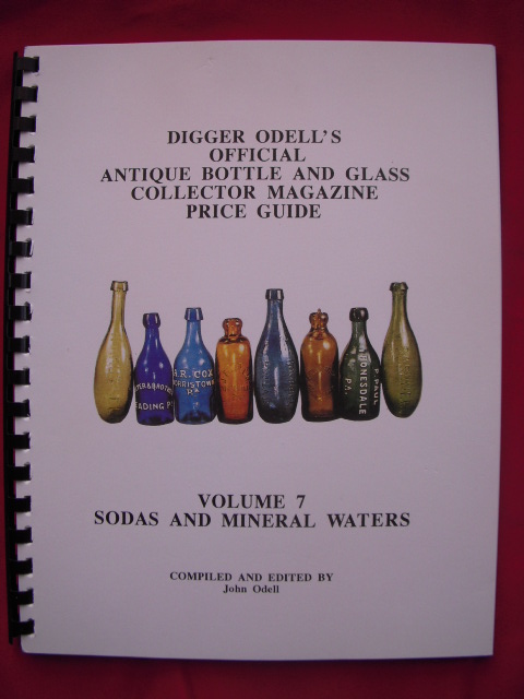Image for Digger Odell's Official Bottle and Glass Collector Magazine Price Guide; Volume 7 Sodas and Mineral Waters