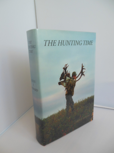Image for The Hunting Time : Adventures in Pursuit of North American Big Game: A Forty-Year Chronicle