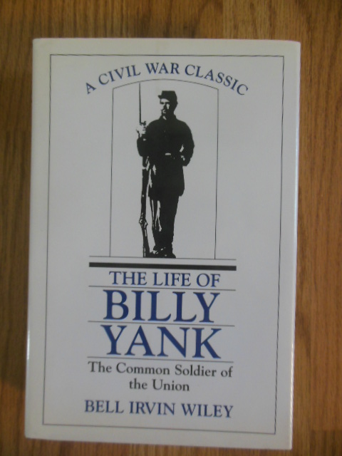 Image for The Life of Billy Yank : The Common Soldier of the Union