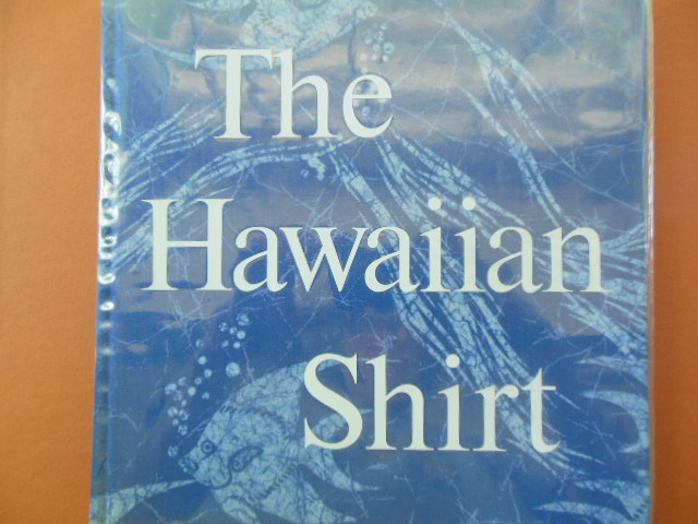 Image for The Hawaiian Shirt: Its Art and History