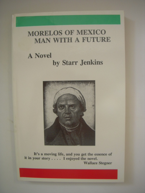 Image for Morelos of Mexico Man With a Future: Man With a Future A Novel