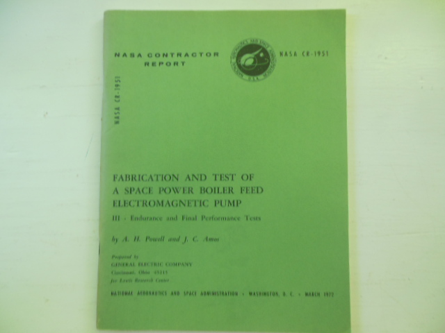 Image for Fabrication and Test of a Space Power Boiler Feed Electromagnetic Pump; Endurance and Final Performance Tests