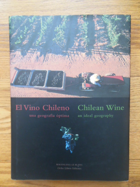 Image for El Vino Chileno: Una Geografia Optima = Chilean wine : An Ideal Geography (Spanish & English)