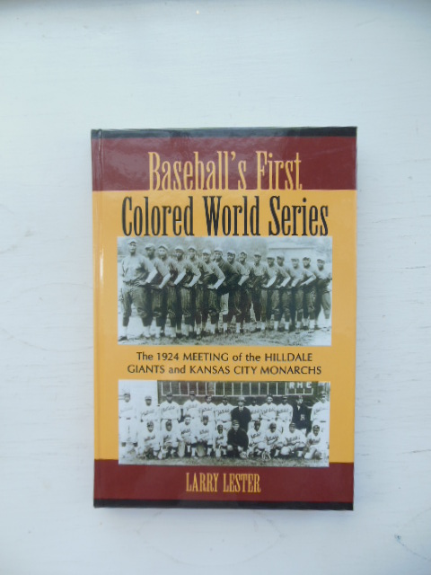 Image for Baseball's First Colored World Series : The 1924 Meeting of the Hilldale Giants and Kansas City Monarchs