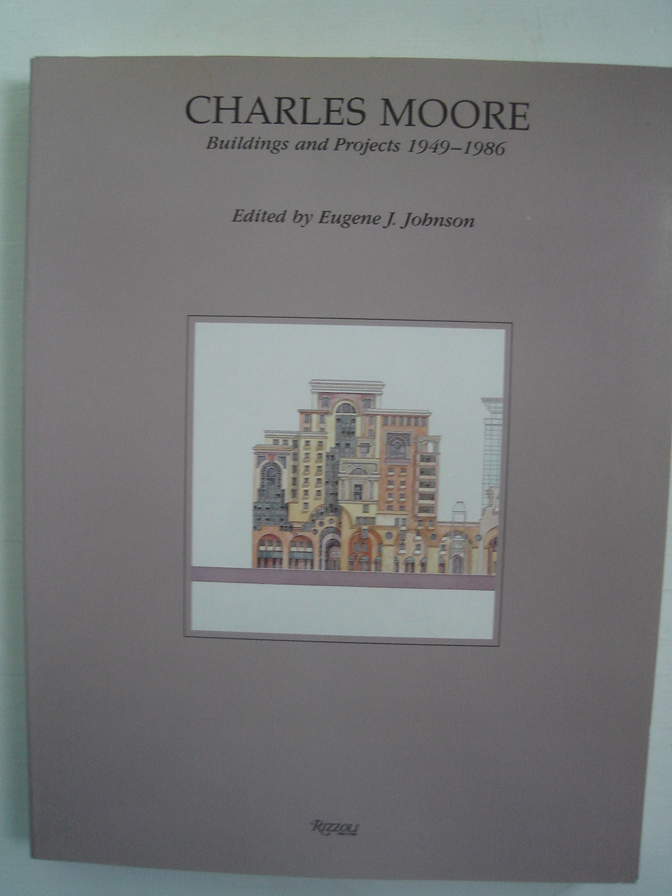 Image for Charles Moore: Buildings and Projects 1949-1986