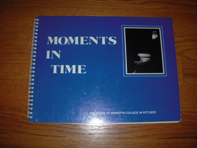 Image for Moments in Time; 150 Years of Marietta College in Pictures