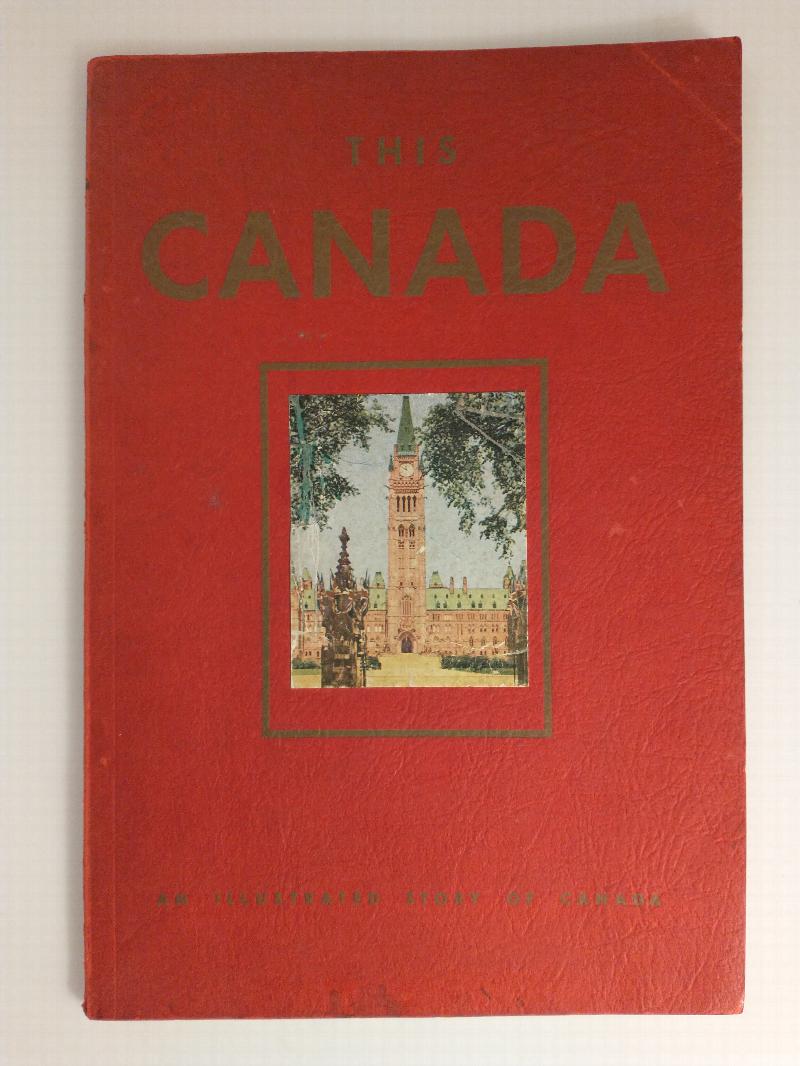 Image for This Canada; An Illustrated Story of Canada