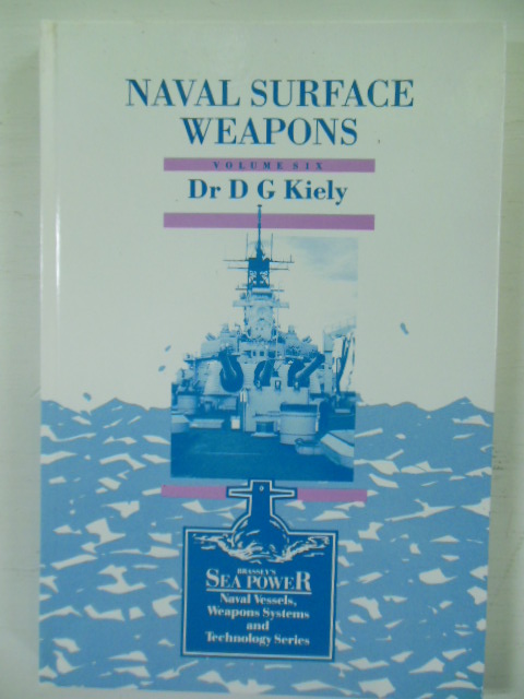Image for Naval Surface Weapons (Volume VI Brassey's  Sea Power  Naval Vessels, Weapons Systems and Technology Series)