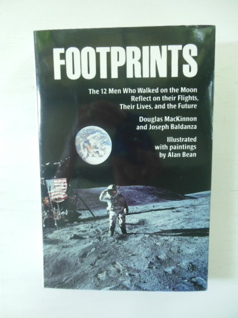 Image for Footprints: The 12 Men Who Walked on the Moon Reflect on Their Flights, Their Lives, and the Future