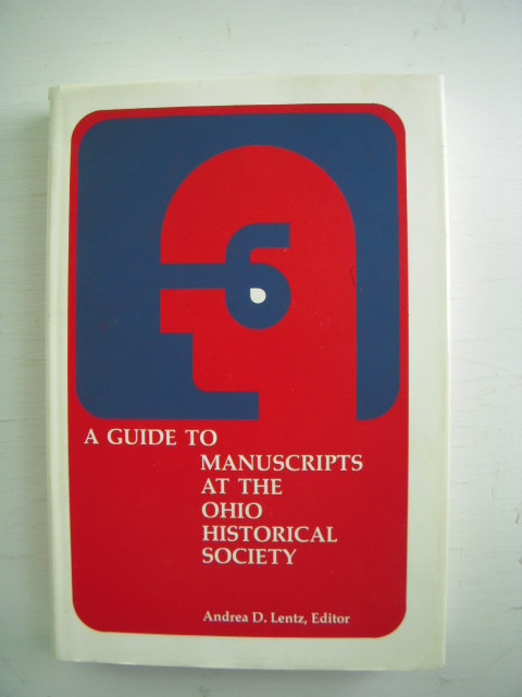 Image for A Guide to the Manuscripts at the Ohio Historical Society