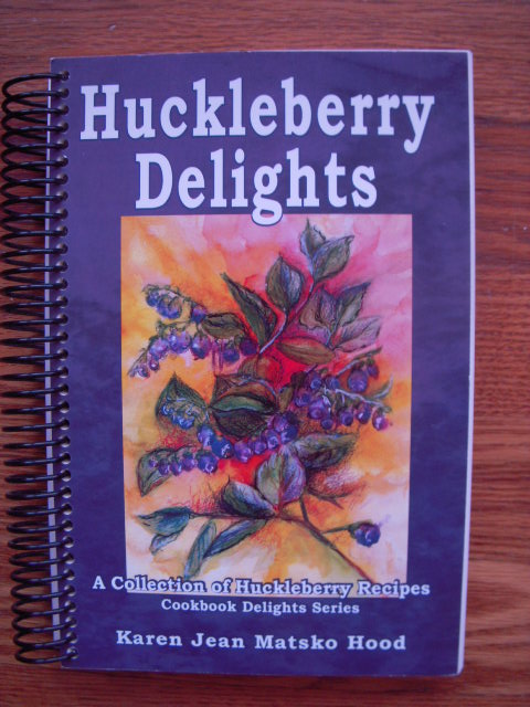 Image for Huckleberry Delights; A Collection of Huckleberry Recipes (Cookbook Delights Series)