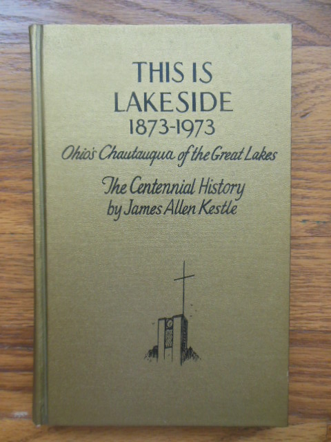 Image for This is Lakeside 1873-1973; Ohio's Chautauqua of the Great Lakes
