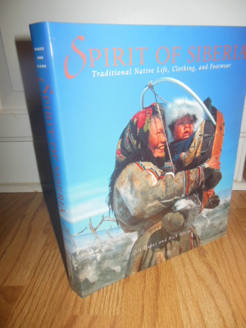 Image for Spirit of Siberia: Traditional Native Life, Clothing, and Footwear