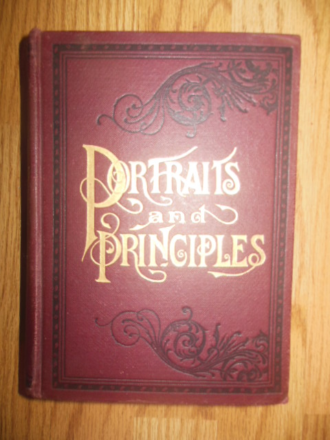 Image for Portraits and Principles of the World's Great Men and Women With Practical Lessons on Successful Life By Fifty Leading Thinkers