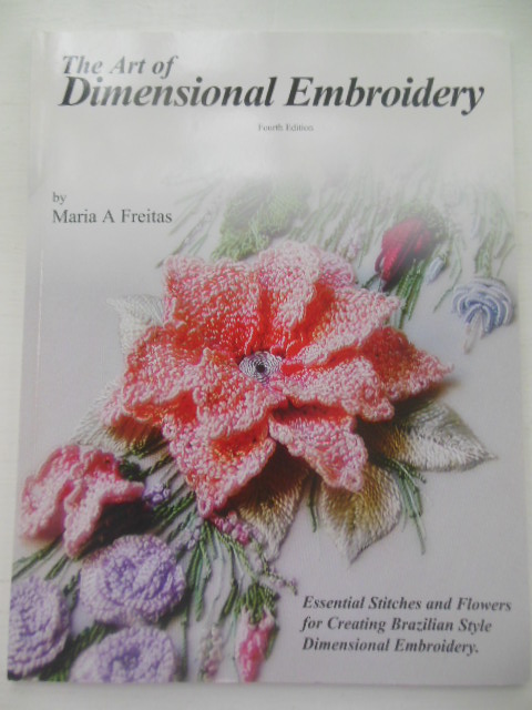 Image for The Art of Dimensional Embroidery (Brazilian  Embroidery)