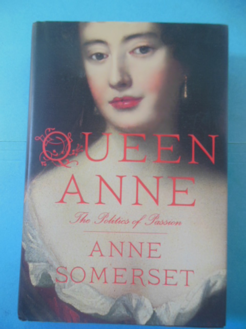 Image for Queen Anne: The Politics of Passion
