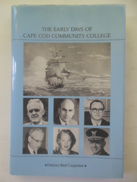 The Early Days Of Cape Cod Community College SIGNED 