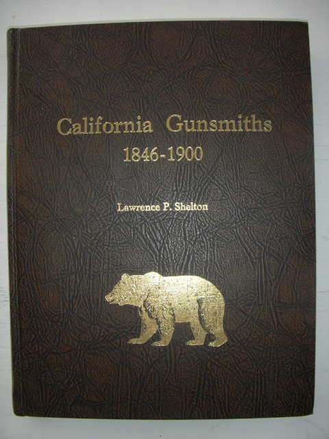 Image for California Gunsmiths 1846-1900 (SIGNED Limited edition)