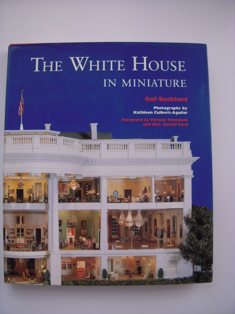 Image for The White House in Miniature: Based on the White House Replica by John, Jan, and the Zweifel Family