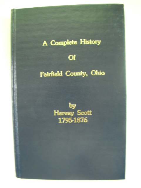 Image for A Complete History of Fairfield County, Ohio 1795-1876