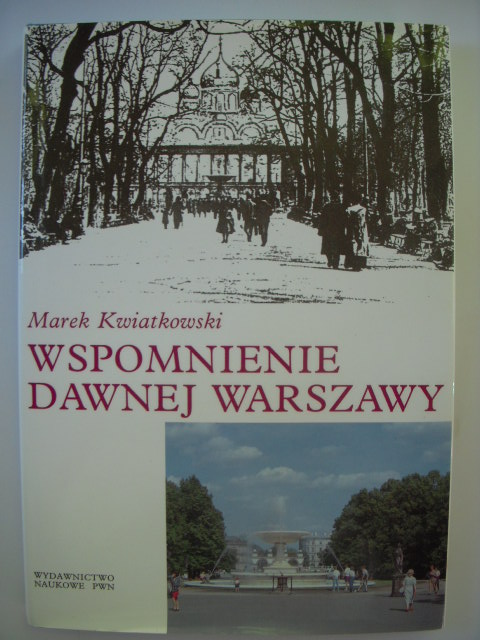 Image for Wspomnienie Dawnej Warszawy: Warszawa I Warszawiacy Na Starej Fotografii Z Lat 1860-1914