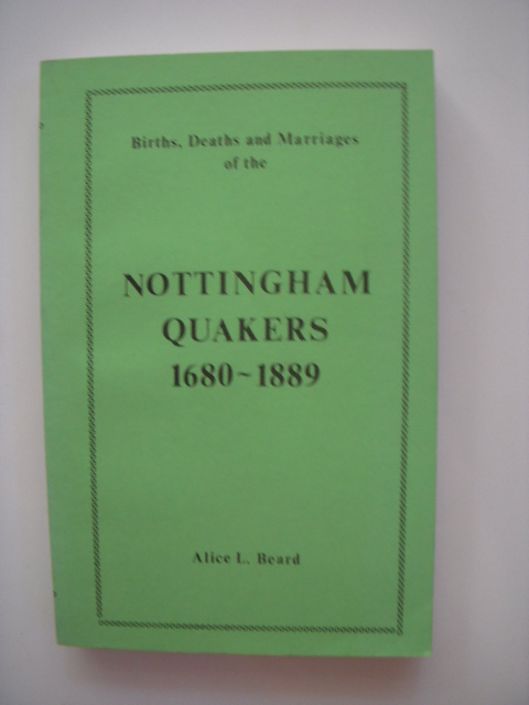 Image for Births, Deaths and Marriages of the Nottingham Quakers 1680-1889