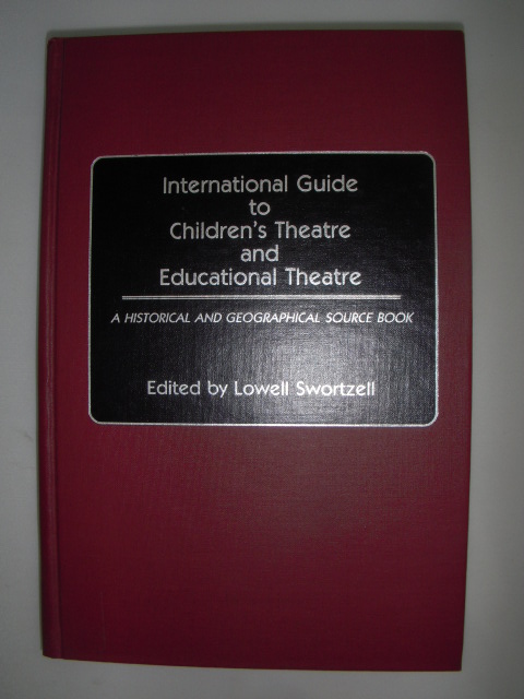 Image for International Guide to Children's Theatre and Educational Theatre: A Historical and Geographical Source Book