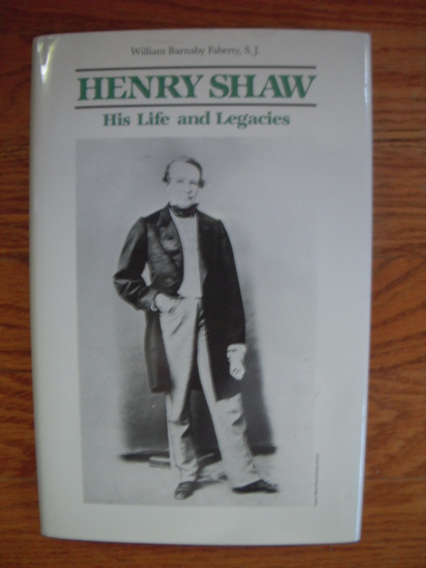 Image for Henry Shaw, His Life and Legacies