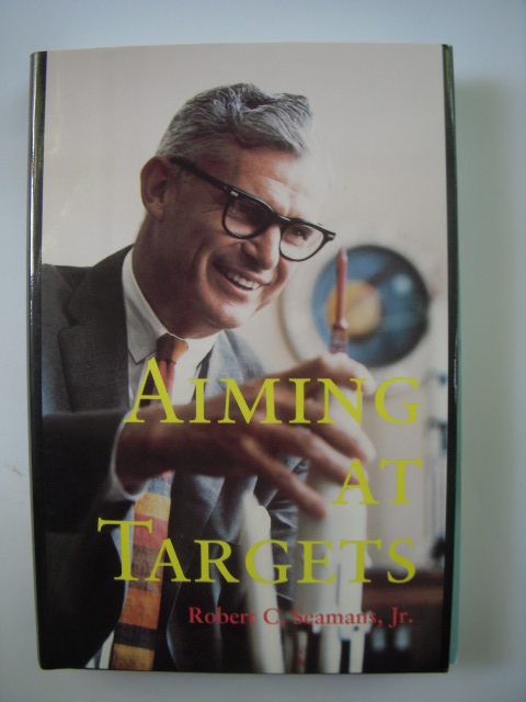 Image for Aiming at Targets; The Autobiography of Robert C. Seamans Jr.