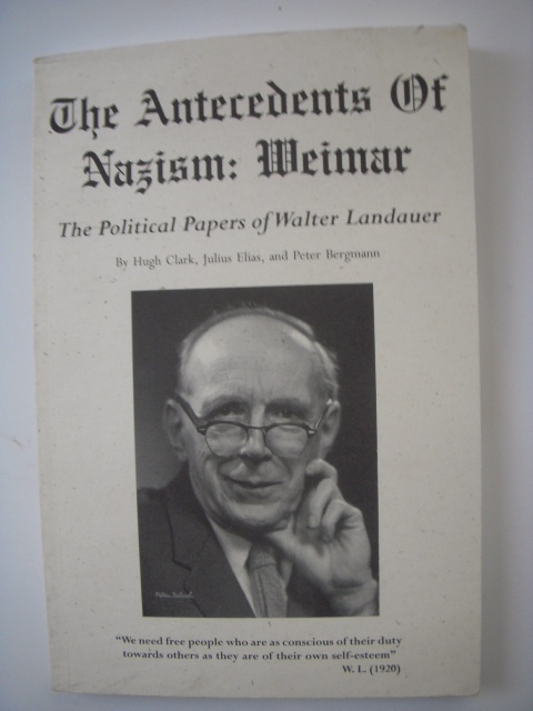 Image for The Antecedents of Nazism: Weimar The Political Papers of Walter Landauer