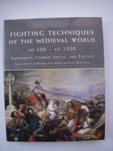 Image for Fighting Techniques of the Medieval World: AD 500 - AD 1500 Equipment, Combat Skills, And Tactics