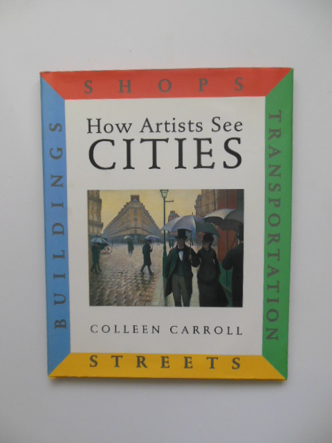 Image for How Artists See Cities: Streets Buildings Shops Transportation