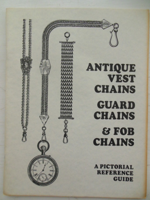 Image for Antique Vest Chains Guard Chains and Fob Chains A Pictorial Reference Guide