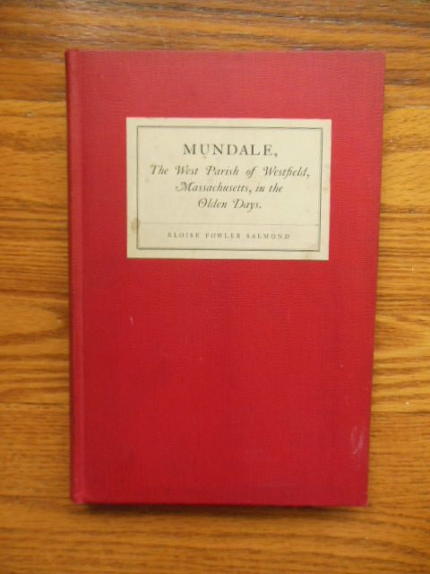 Image for Mundale, The West Parish of Westfield, Massachusetts in the Olden Days