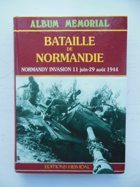 Image for Album Memorial Bataille De Normandie: Normandy Invasion 11 June to 29 August 1944
