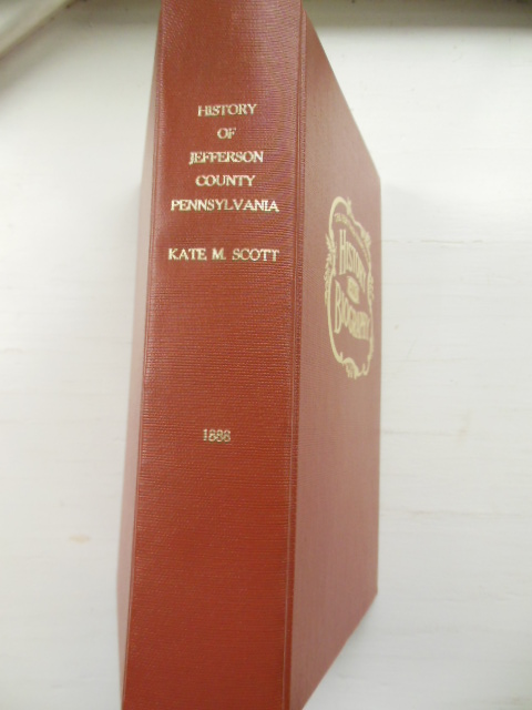Image for History of Jefferson County Pennsylvania with illustrations and Biographical Sketches of Some Its Most Prominent Men and Pioneers