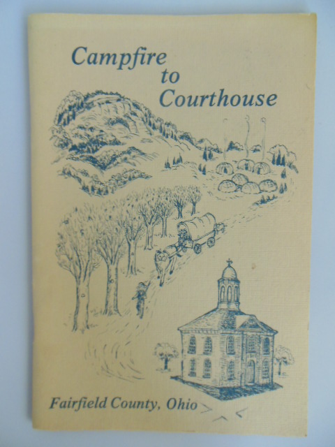 Image for Campfire to Courthouse; and Early History of Fairfield County, Ohio