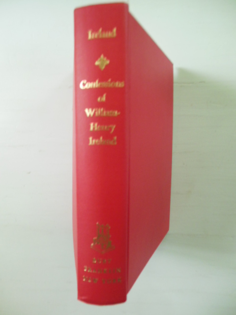 Image for Confessions of William Henry Ireland Containing His Fabrication of the Shakespeare Manuscripts; Together with Anecdotes and Opions of Many Distinguished Persons In the Literary, political and Theatrical World