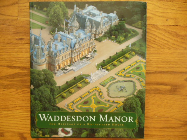 Image for Waddesdon Manor: The Heritage of a Rothschild House