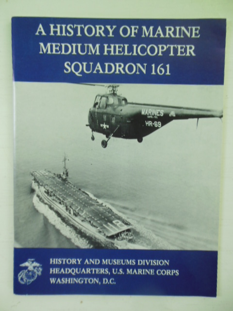 Image for A History of Marine Medium Helicopter Squadron 161