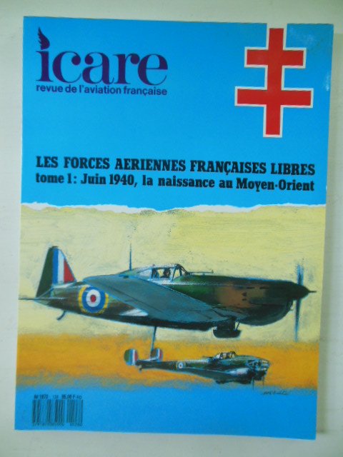 Image for Icare Revue de l'aviation Francaise; Les Forces Aeriennes Francaisses Libres Tome 1: Juin 1940, La Naissance au Moyen-Orient